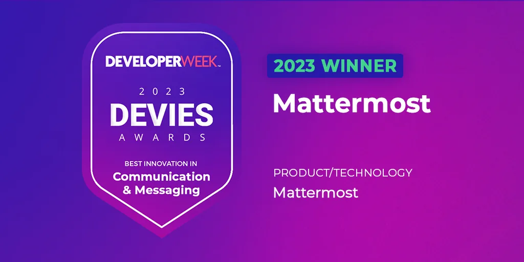 Mattermost wins ‘best innovation in communication and messaging’ in DeveloperWeek DEVIES Awards