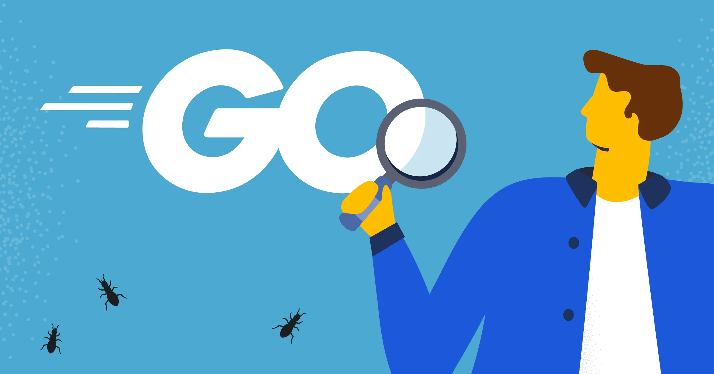 Everything You Need to Know About Golang App Testing