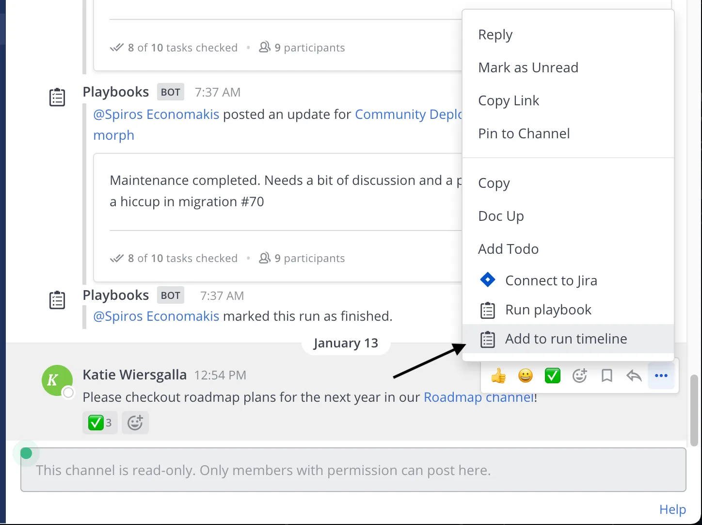 Use the hover menu on any conversation in channels to add it to a playbook run timeline