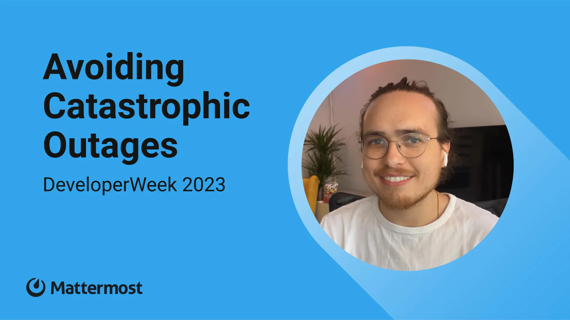 Avoiding Catastrophic Outages: DeveloperWeek 2023