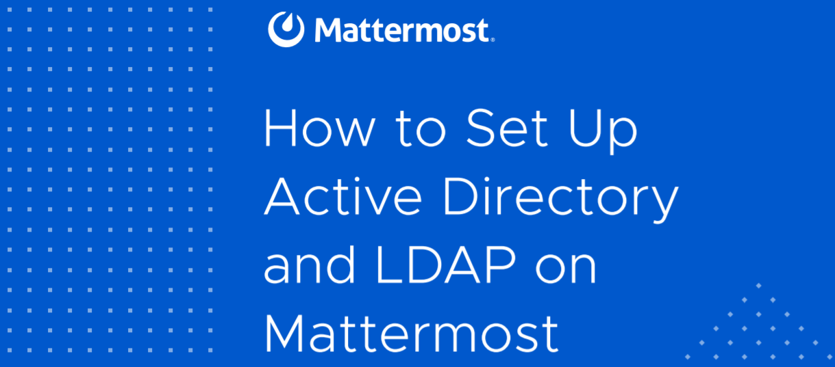 Guide to AD/LDAP on Mattermost